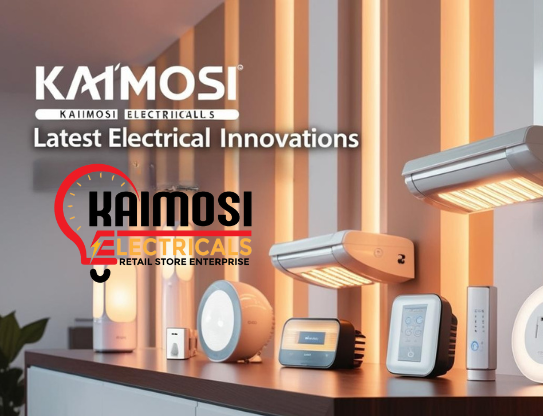 Kaimosi Electricals Brighten Your Home with the Latest Electrical Innovations